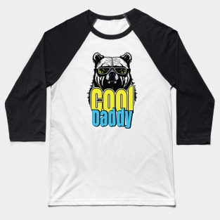 Cool daddy Bear T-shirt Baseball T-Shirt